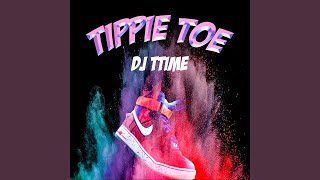 Tippie Toe [upl. by Ardnaiek]