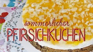 Pfirsichkuchen Rezept  Fruchtige Torte für den Sommer  einfache Kuchenrezepte [upl. by Nalrah]