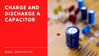 Time it takes to Charge and Discharge a Capacitor [upl. by Sualk833]