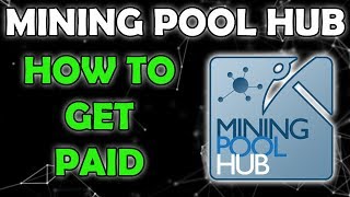 Mining Pool Hub Detailed Explanation of Balances amp Payout [upl. by Zitella444]