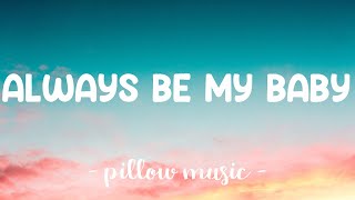 Always Be My Baby  Mariah Carey Lyrics 🎵 [upl. by Alaric]