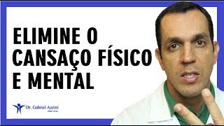 4 Suplementos Para Acabar Com o Cansaço Físico e Mental  Dr Gabriel Azzini [upl. by Nwadrebma743]