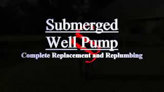 How To Replace Your Submerged Well Pump Complete [upl. by Aihsoem527]