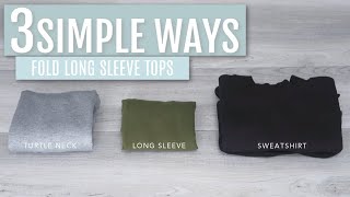 3 Simple Ways to Fold Long Sleeve Tops  Judi the Organizer [upl. by Nitaj]