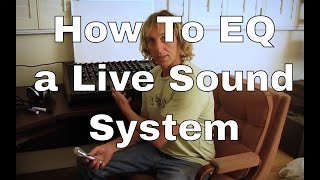 How to EQ Live Sound Systems Tricks  Updated Version [upl. by Sayette618]