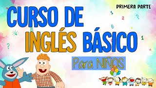 Curso GRATIS de INGLÉS BÁSICO para niños  Parte 1 [upl. by Melville]