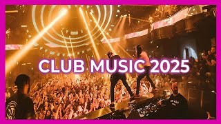 CLUB MUSIC MIX 2025 🔥  The best remixes of popular songs [upl. by Petigny964]