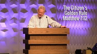 Matthew 712 The Citizens Golden Rule [upl. by Koblick290]