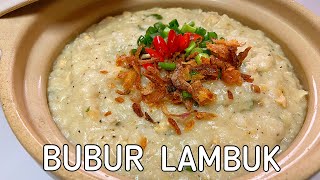 Bubur Lambuk Ayam Sedap Tak Tipu [upl. by Andrade344]