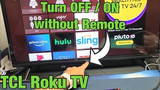 TCL Roku TV How to Turn OFF  ON without Remote [upl. by Inacana]