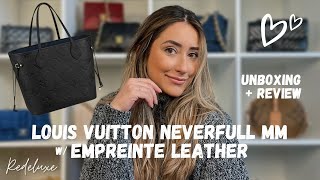 NEW Louis Vuitton Neverfull MM Empreinte Leather UNBOXING  REVIEW [upl. by Melburn464]