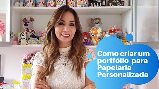 Como montar um portfólio para papelaria personalizada [upl. by Zashin980]