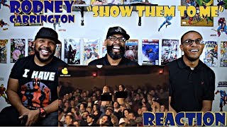 Rodney Carrington  Show Them To Me Reaction [upl. by Leval514]