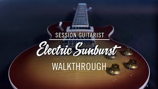 SESSION GUITARIST – ELECTRIC SUNBURST Walkthrough  Native Instruments [upl. by Hahsi972]