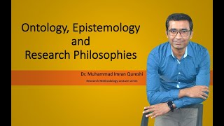 Ontology Epistemology and Research Philosophies [upl. by Mall]