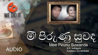 Mee Pirunu Suwanda  මී පිරුණු සුවඳ   HR Jothipala and Anjaleen Gunathilake  Sinhala Songs [upl. by Karoline]