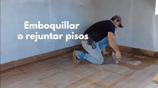 ¿Cómo emboquillar o rejuntar pisos [upl. by Aneela]