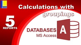 MS Access  Reports Part 5 Calculations with groupings [upl. by Norri]