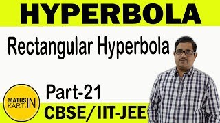 Rectangular Hyperbola  PART 21  Hyperbola Class 11 JEE Maths  Equilateral Hyperbola [upl. by Hayne466]