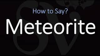 How to Pronounce Meteorite CORRECTLY Meaning amp Pronunciation [upl. by Bradan16]