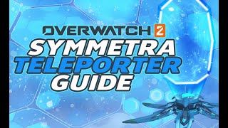 Symmetra Teleporter Guide [upl. by Greenland517]