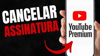 COMO CANCELAR ASSINATURA DO YOUTUBE PREMIUM [upl. by Imefulo]