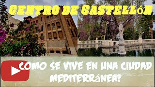 Centro de Castellón de la Plana Ciudad Mediterránea 🏙🏝 [upl. by Imas]