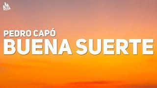 Pedro Capó  Buena Suerte Letra [upl. by Onoitna]