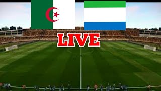 ALGERIA VS SIERRA LEONE LIVE [upl. by Trilbee842]