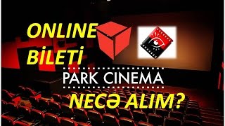 Kinoteatra Online bileti necə alımPARKCINEMA [upl. by Refennej]