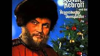 Festliche Weihnachten  Ivan Rebroff [upl. by Thibault]