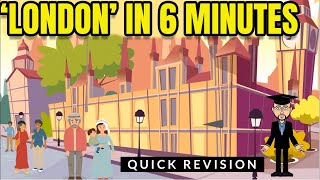 London in 6 Minutes Quick Revision [upl. by Allrud252]