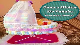 Cuna ó Moises De Pañales Para Baby Shower [upl. by Jordon]