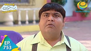 Taarak Mehta Ka Ooltah Chashmah  Episode 753  Full Episode [upl. by Tankoos]