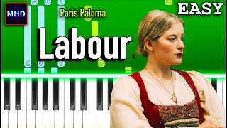 Paris Paloma  Labour  Piano Tutorial EASY [upl. by Onitnevuj]