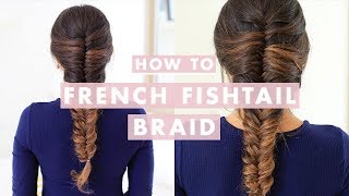 HOW TO French Fishtail Braid Hair Tutorial  Luxy Hair [upl. by Kellby703]