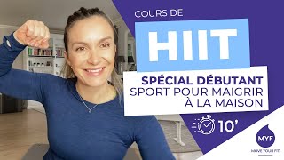 Sport maison pour maigrir  Hiit Débutant  10 mn  Jessica Mellet [upl. by Shing]