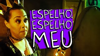 ESPELHO ESPELHO MEU [upl. by Lunnete]