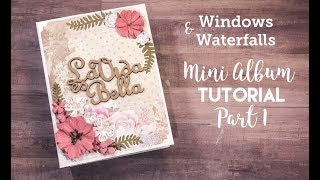 Windows and Waterfalls Mini Album Tutorial  Part 1 [upl. by Erdne895]