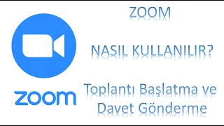 Zoom Toplantı Başlatma ve Toplantı Daveti Gönderme  Zoom Nasıl Kullanılır [upl. by Sukram]