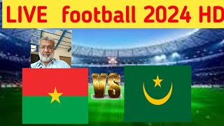 Burkina Faso Vs Mauritania Live Match [upl. by Habas]