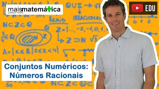 Conjuntos Numéricos Números Racionais Aula 2 de 4 [upl. by Keldah]