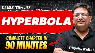 HYPERBOLA in 90 Minutes  Full Chapter Revision  Class 11th JEE [upl. by Wanids]