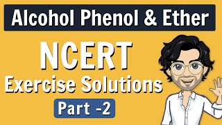 Class 12  Alcohol Phenol amp Ether  NCERT Solutions [upl. by Steffane304]