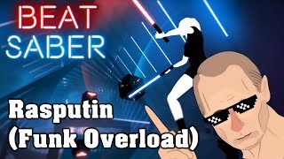 Beat Saber  Rasputin Funk Overload custom song  FC [upl. by Haden]