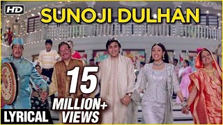 Sunoji Dulhan – Lyrical  Hum Saath Saath Hain  Salman Khan Karisma Kapooor  Raamlaxman [upl. by Oswell]