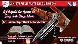 LE COMBAT SPIRITUEL AVEC LE CHAPELET DES LARMES DE SANG [upl. by Marsden]