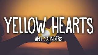 Ant Saunders  Yellow Hearts Lyrics [upl. by Nodgnal683]