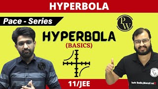 Hyperbola  ALL BASICS COVERED  CLASS 11  JEE  PACE SERIES [upl. by Earehc]