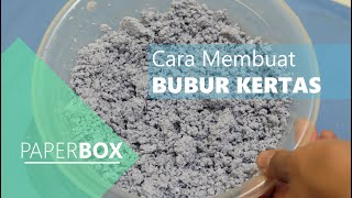 Cara Membuat Bubur Kertas Dengan Mudah [upl. by Kreis33]